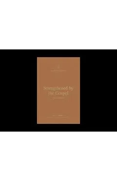 Strengthened by the Gospel: A Theology of Romans