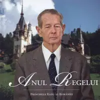Anul Regelui - Hardcover - A.S.R. Principele Radu