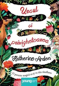 Ursul și privighetoarea (Vol. 1) - Hardcover - Katherine Arden