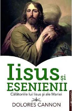 Iisus si Esenienii. Calatoriile lui Iisus si ale Mariei