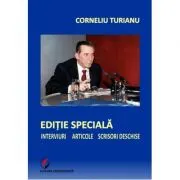 Editie speciala. Interviuri - Articole - Scrisori deschise