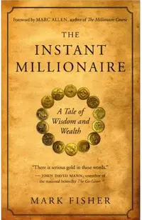 The Instant Millionaire: A Tale of Wisdom and Wealth