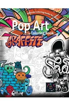 Graffiti pop art coloring book, coloring books for adults relaxation: Doodle coloring book