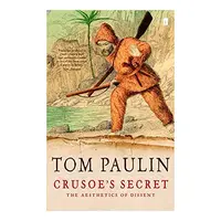 Crusoe's secret, Tom Paulin