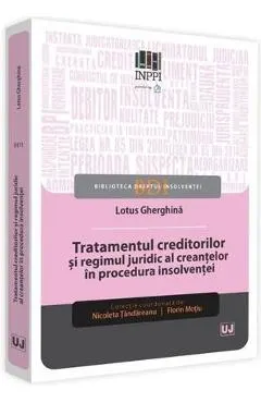 Tratamentul creditorilor si regimul juridic al creantelor in procedura insolventei