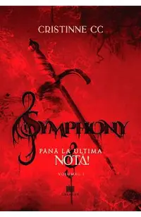 Symphony. Vol.1: Pana la ultima nota