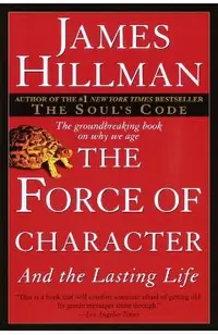 The Force of Character: And the Lasting Life