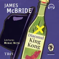 Diaconul King Kong - Audiobook