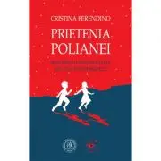 Prietenia Polianei. Motivele de recunostinta ale unui psihoterapeut