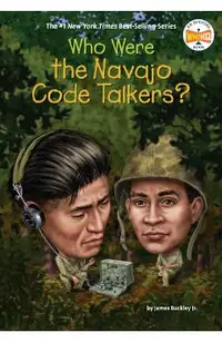 Who Were the Navajo Code Talkers?