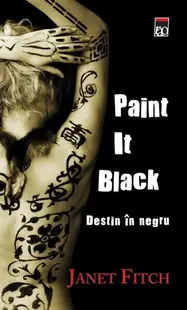 Paint It Black. Destin în negru - Paperback brosat - Janet Fitch