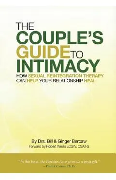 The Couple's Guide to Intimacy: How Sexual Reintegration Therapy Can Help Your Relationship Heal