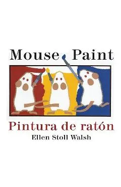 Pintura de Raton/Mouse Paint Bilingual Boardbook
