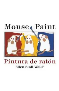 Pintura de Raton/Mouse Paint Bilingual Boardbook
