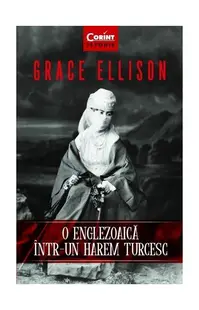 O englezoaică într-un harem turcesc - Paperback brosat - Grace Ellison