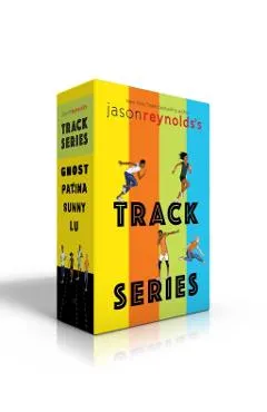 Jason Reynolds's Track Series: Ghost; Patina; Sunny; Lu