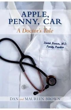 Apple, Penny, Car: A Doctor's Tale