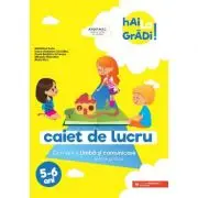 Hai la gradi! Limba si comunicare. Caiet de lucru. 5-6 ani