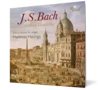 J.S. Bach: Italian Concertos (arrangements for organ)