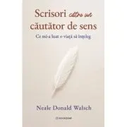 Scrisori catre un cautator de sens. Ce mi-a luat o viata sa inteleg