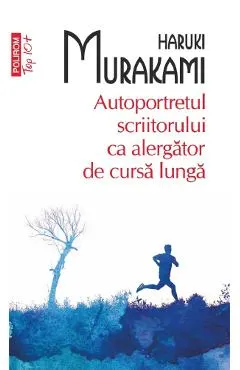 Autoportretul scriitorului ca alergator de cursa lunga