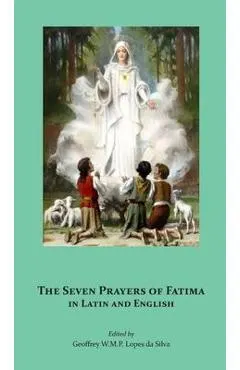 The Seven Prayers of F�tima in Latin and English