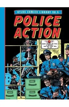 The Atlas Comics Library No. 5: Police Action