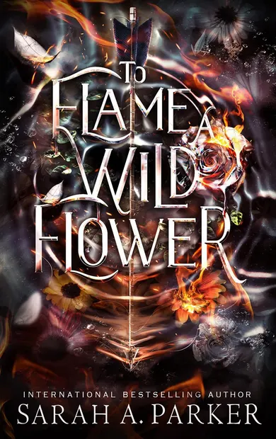 To Flame a Wild Flower (Crystal Bloom Series 3) - Hardback