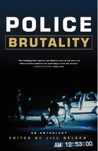 Police Brutality: An Anthology