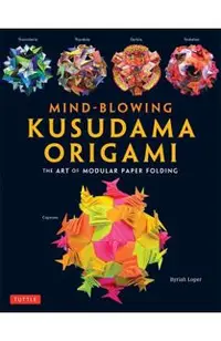 Mind-Blowing Kusudama Origami: The Art of Modular Paper Folding