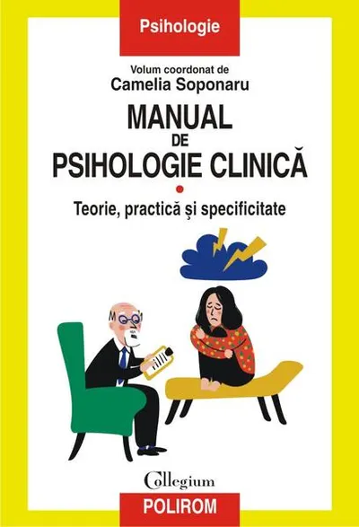 Manual de psihologie clinică (Vol. 1) - Paperback brosat - Camelia Soponaru