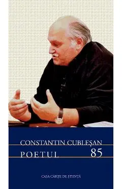 Constantin Cublesan. Poetul 85