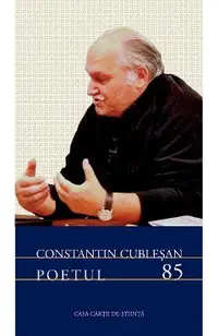 Constantin Cublesan. Poetul 85