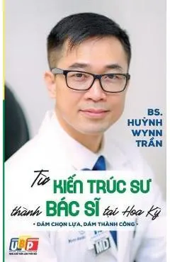 Từ Kiến Trúc Sư Thành Bác Sĩ Tại Hoa Kỳ