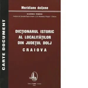 Dictionarul istoric al localitatilor din Judetul Dolj