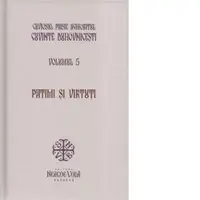 Cuvinte duhovnicesti. Volumul 5. Patimi si virtuti