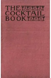 The Cocktail Book 1926 Reprint: A Sideboard Manual for Gentlemen