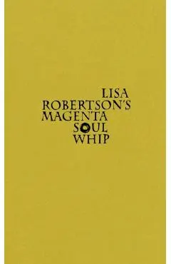 Lisa Robertson's Magenta Soul Whip