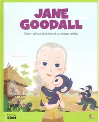 Micii mei eroi. Jane Goodall