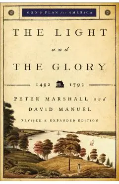 The Light and the Glory: 1492-1793