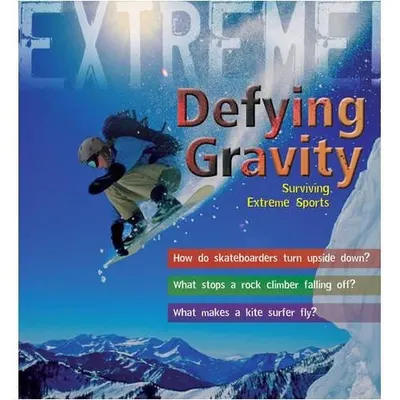 Defying Gravity: Surviving Extreme Sports