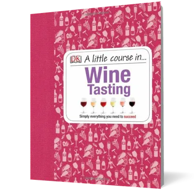 A Little Course in Wine Tasting