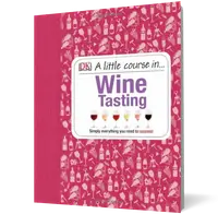 A Little Course in Wine Tasting