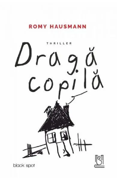 Dragă copilă - Paperback brosat - Romy Hausmann
