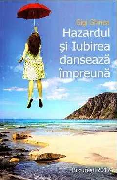 Hazardul si Iubirea danseaza impreuna
