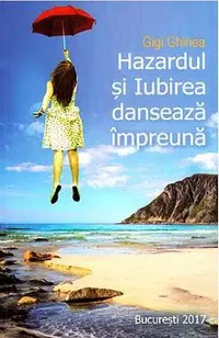 Hazardul si Iubirea danseaza impreuna