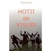 Hotii de visuri