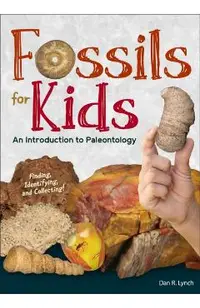 Fossils for Kids: An Introduction to Paleontology