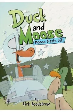 Duck and Moose: Moose Blasts Off!