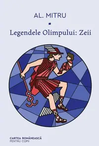 Legendele Olimpului: Zeii (Vol. 1) - Hardcover - Alexandru Mitru